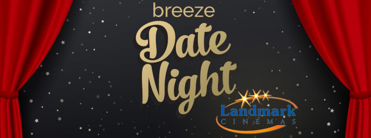 Enter to WIN A Breeze October Date Night at Landmark Cinemas!