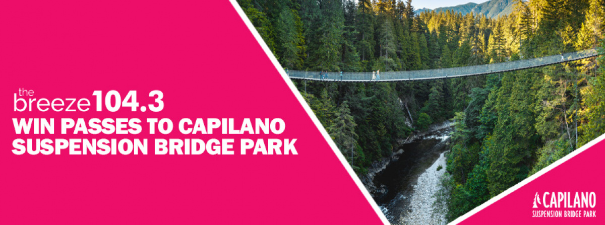 Win tickets to Capilano Suspension Bridge!