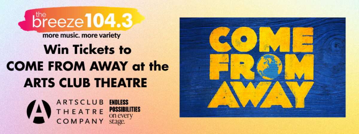 Win Tickets to the Arts Club Theatre's Production of Come From Away