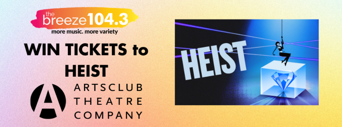 Win Tickets to Heist at the Arts Club Theatre